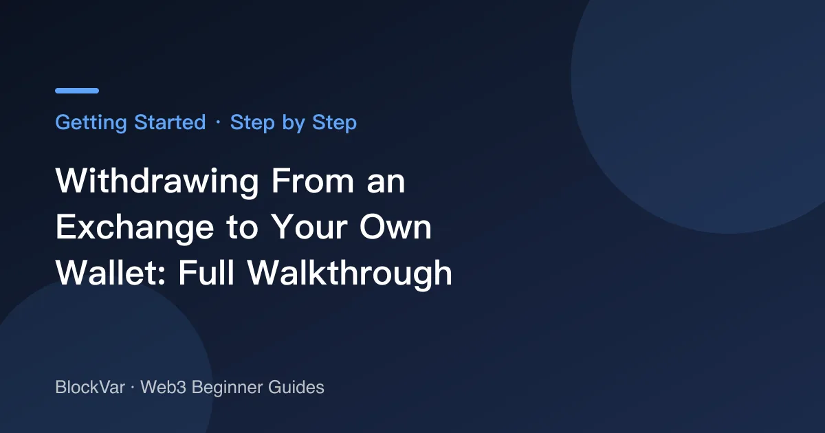 Withdrawing From an Exchange to Your Own Wallet: Full Walkthrough