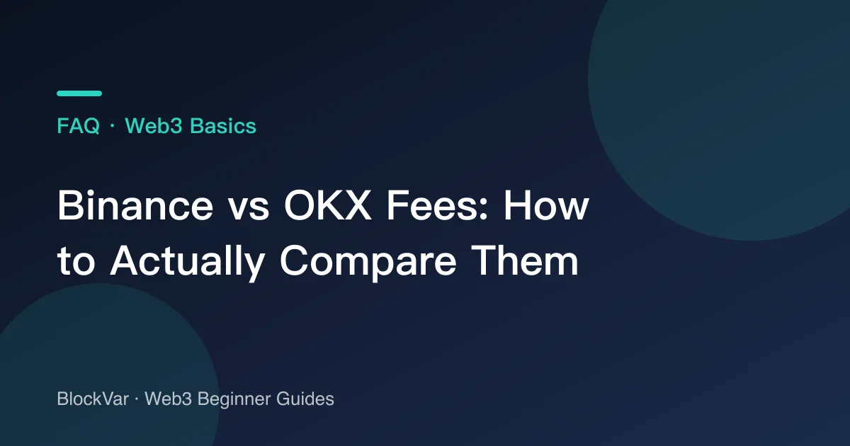 Binance vs OKX Fees: How to Actually Compare Them