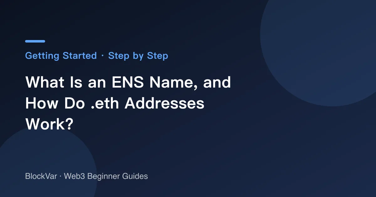 What Is an ENS Name, and How Do .eth Addresses Work?
