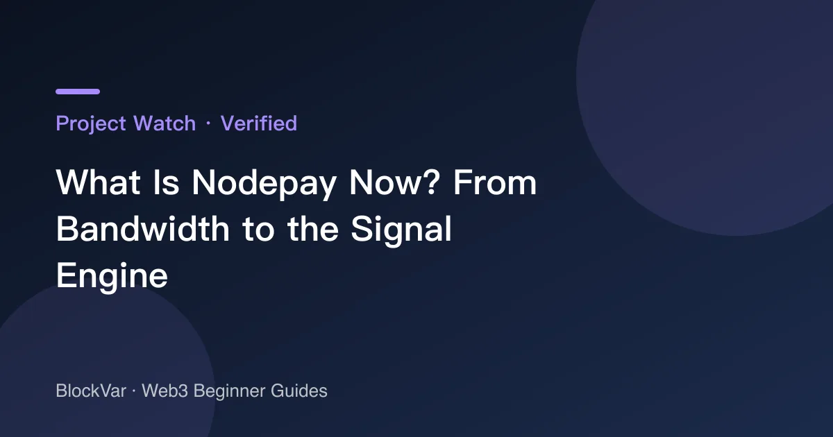 What Is Nodepay Now? From Bandwidth to the Signal Engine