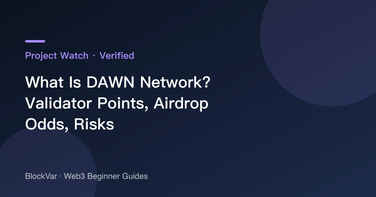 What Is DAWN Network? USD.infra Vault, Validator Extension and Points Risks