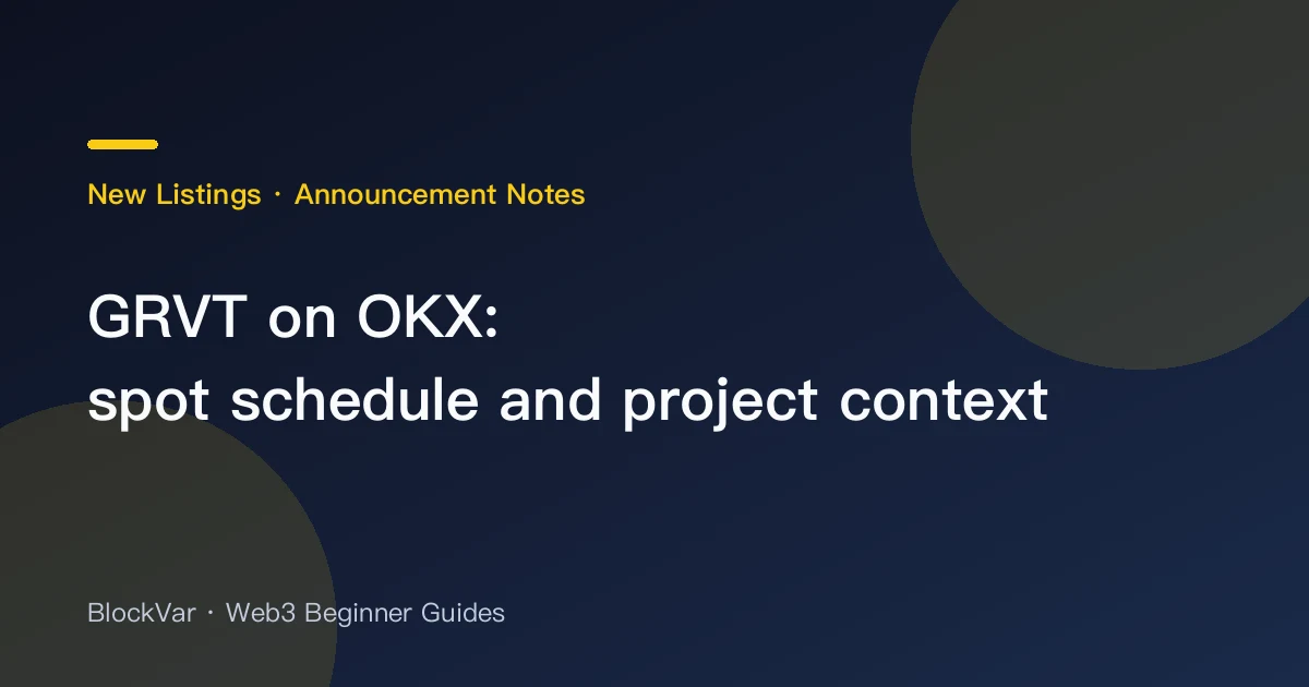 GRVT on OKX: spot schedule and project context