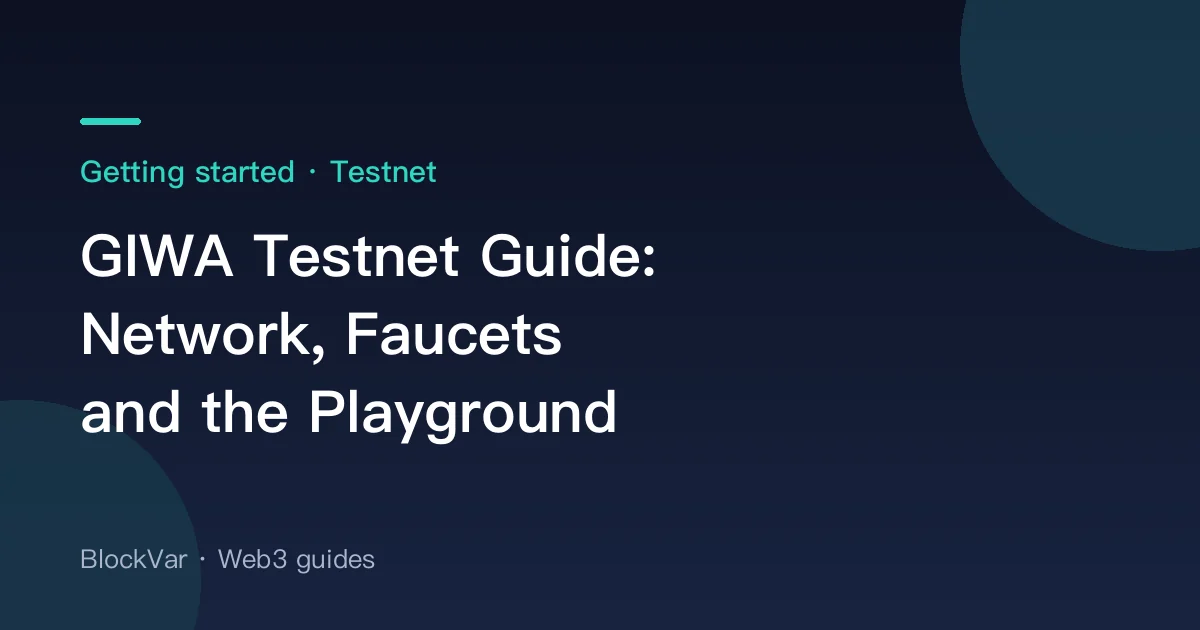 GIWA Testnet Guide: Add GIWA Sepolia, Get Test ETH and Try the Playground